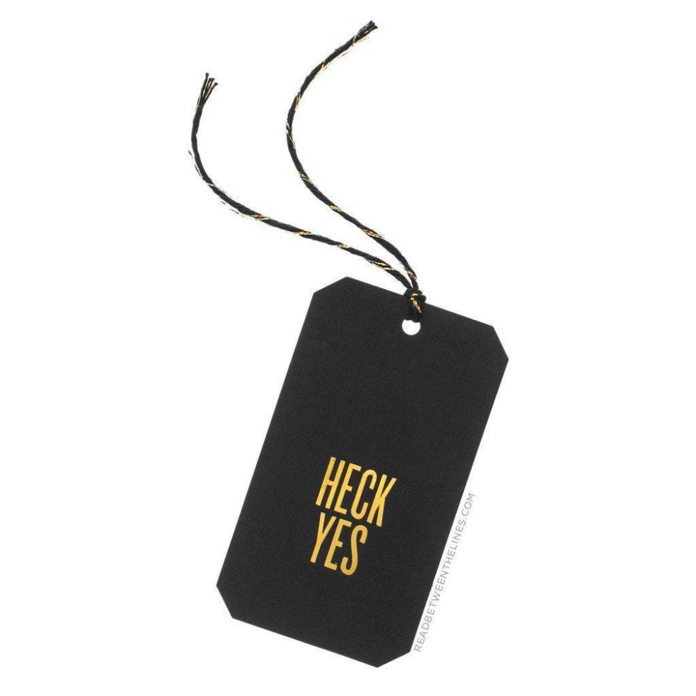 Heck Yes Gift Tag-Read Between The Lines®