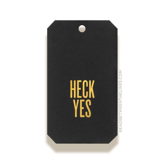 Heck Yes Gift Tag-Read Between The Lines®