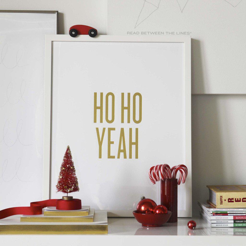 Ho Ho Yeah Print-Read Between The Lines®