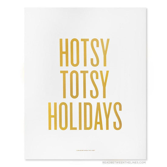 Hotsy Totsy Holidays Print-Read Between The Lines®