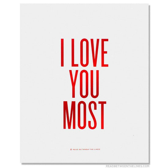 I Love You Most Print-Read Between The Lines®