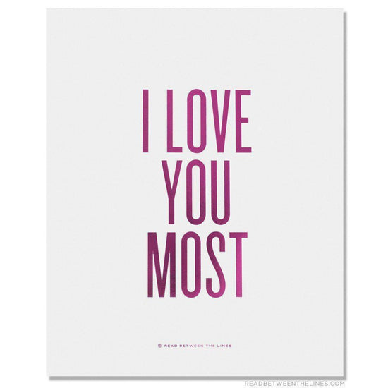 I Love You Most Print-Read Between The Lines®