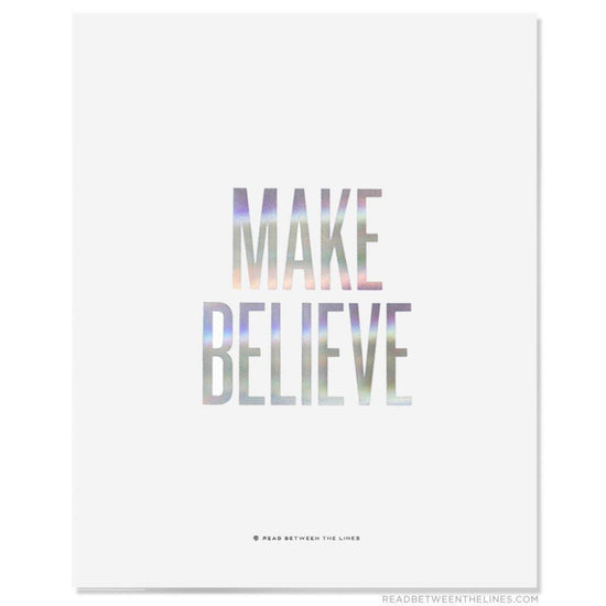 Make Believe Print-Read Between The Lines®