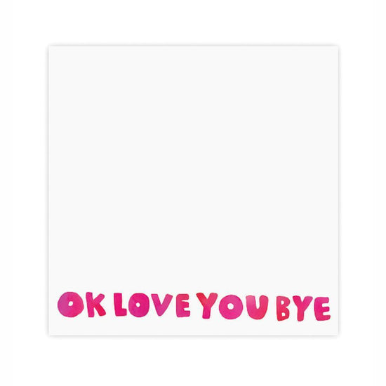 Okloveyoubye Notepad-Read Between The Lines®