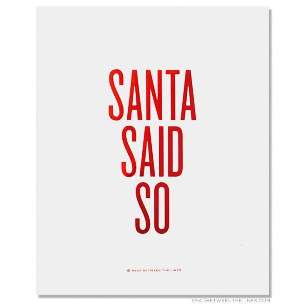 Santa Said So Print-Read Between The Lines®