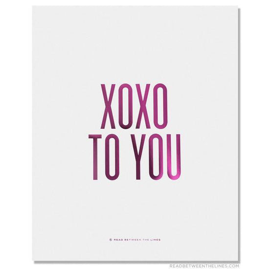 XOXO To You Print-Read Between The Lines®