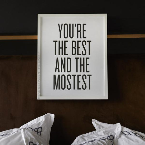 You're The Best And The Mostest Print-Read Between The Lines®